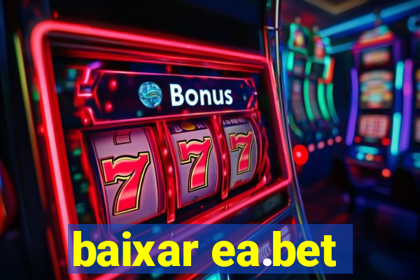 baixar ea.bet